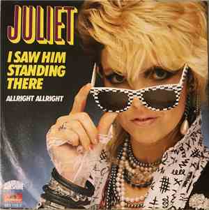 Juliet  - I Saw Him Standing There / Allright Allright