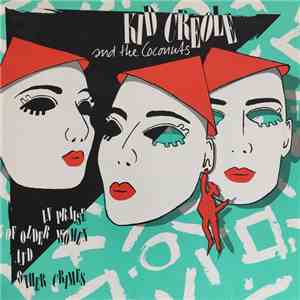 Kid Creole And The Coconuts - In Praise Of Older Women And Other Crimes