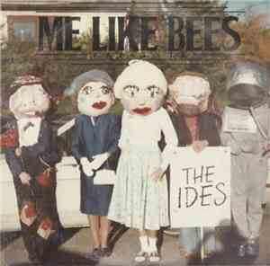 Me Like Bees - The Ides