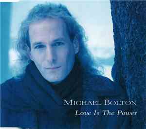 Michael Bolton - Love Is The Power