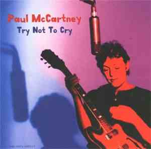 Paul McCartney - Try Not To Cry