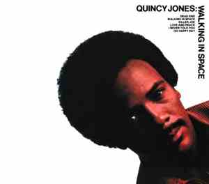 Quincy Jones - Walking In Space