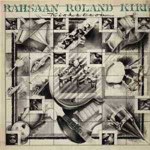 Rahsaan Roland Kirk - Kirkatron
