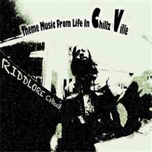 Riddlore - Theme Music From Life In Chillz Ville