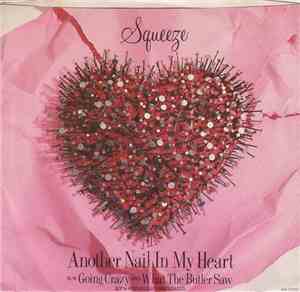 Squeeze  - Another Nail In My Heart