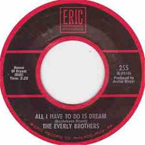 The Everly Brothers - All I Have To Do Is Dream / Claudette