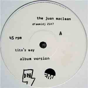 The Juan MacLean - Tito's Way