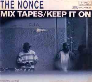 The Nonce - Mix Tapes / Keep It On