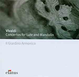Vivaldi - Il Giardino Armonico - Concertos For Lute And Mandolin