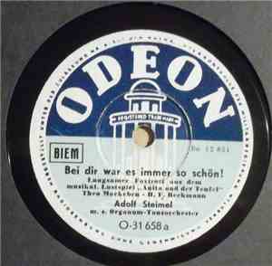 Adolf Steimel m. s. Organum-Tanzorchester - Bei Dir War Es Immer So Schön ! ...
