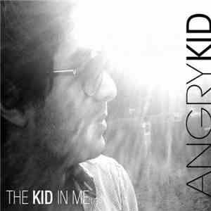 Angrykid - The Kid In Me