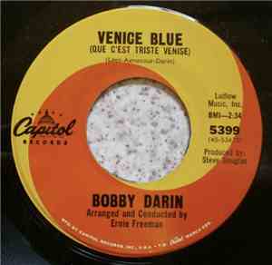 Bobby Darin - Venice Blue (Que C'Est Triste Venise) / A World Without You