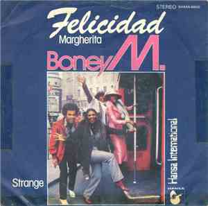 Boney M. - Felicidad (Margherita) / Strange