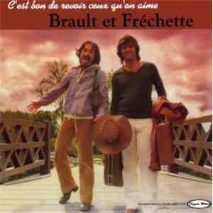 Brault Et Fréchette - C'est Bon De Revoir Ceux Qu'on Aime