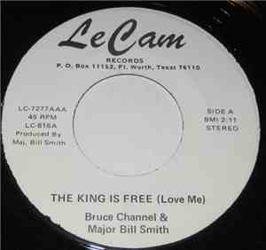 Bruce Channel And Major Bill Smith / Andy & The Dude - The King Is Free (Lo ...