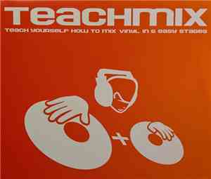 Carl Cox - TEACHMIX-Teach yourself how to mix vinyl in 6 easy stages