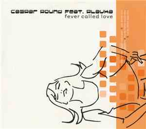 Caspar Pound Feat. Plavka - Fever Called Love