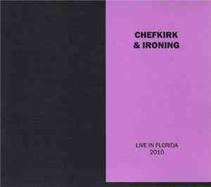 Chefkirk & Ironing - Live In Florida 2010