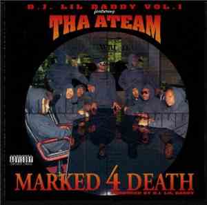 DJ Lil Daddy Featuring Tha Ateam - Marked 4 Death Vol. 1