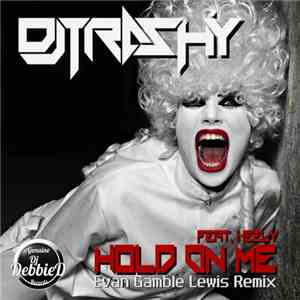 DJ Trashy Feat. Keely  - Hold On Me