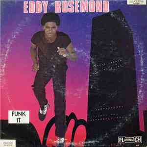 Eddy Rosemond - Funk It / Between Two Memories