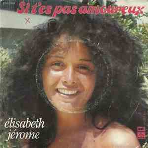 Elisabeth Jérome - Si T'es Pas Amoureux