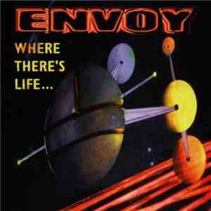 Envoy - Where There's Life...