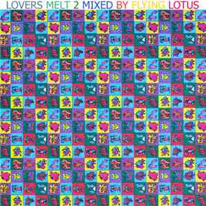 Flying Lotus - Lovers Melt 2