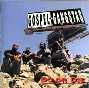 Gospel Gangstas - Do Or Die