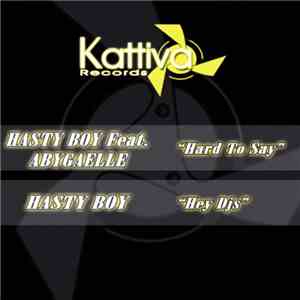 Hasty Boy - Hard To Say