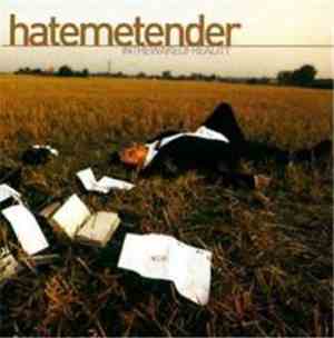Hate Me Tender - In The Wake Of Reality