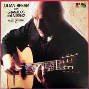Julian Bream, Granados, Albéniz - Julian Bream Plays Granados And Albeniz M ...