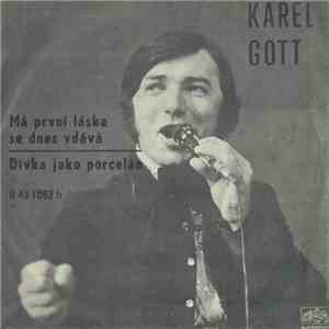 Karel Gott - Má První Láska Se Dnes Vdává / Dívka Jako Porcelán