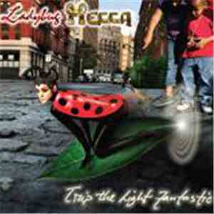 Ladybug Mecca - Trip The Light Fantastic
