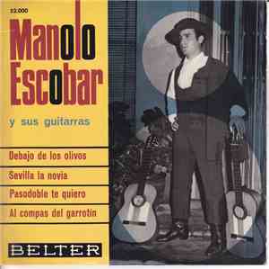 Manolo Escobar Y Sus Guitarras - Debajo De Los Olivos