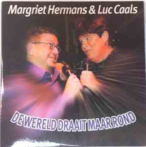Margriet Hermans & Luc Caals - De Wereld Draait Maar Rond