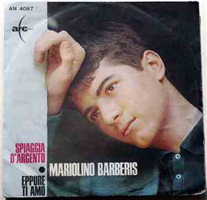 Mariolino Barberis - Spiaggia D'Argento / Eppure Ti Amo