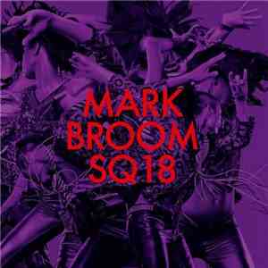 Mark Broom - SQ18