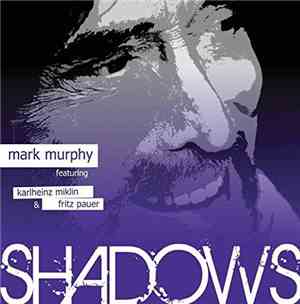 Mark Murphy featuring Karlheinz Miklin & Fritz Pauer - Shadows