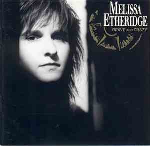 Melissa Etheridge - Brave And Crazy