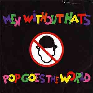 Men Without Hats - Pop Goes The World