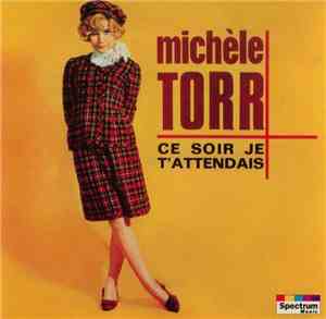 Michèle Torr - Ce Soir Je T'Attendais