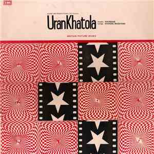 Naushad, Shakeel Badayuni - Uran Khatola