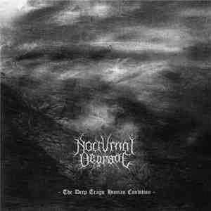 Nocturnal Degrade - The Deep Tragic Human Condition