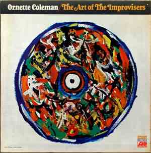Ornette Coleman - The Art Of The Improvisers