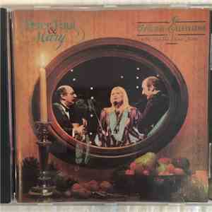 Peter, Paul & Mary With The New York Choral Society - A Holiday Celebration