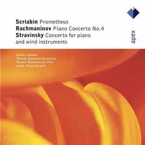 Scriabine, Rachmaninoff, Stravinsky, Alexei Lubimov, Toronto Symphony Orchestra, Toronto Mendelssohn Choir, Jukka-Pekka Saraste - Rachmaninov /Stravinsky: Piano Concertos; Scriabin: Prometheus