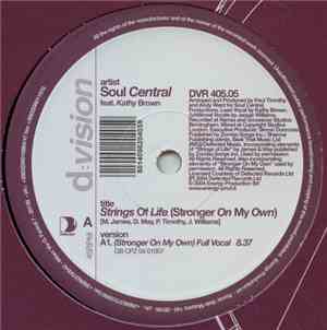 Soul Central Feat. Kathy Brown - Strings Of Life (Stronger On My Own)