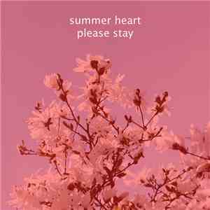 Summer Heart - Please Stay