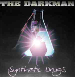 The Darkman  - Synthetic Drugs